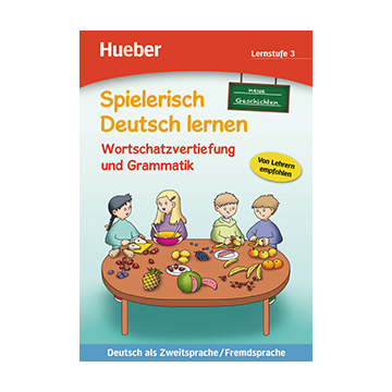 Spielerisch Deutsch lernen — Wortschatz und Grammatik neu, Lernstufe 3