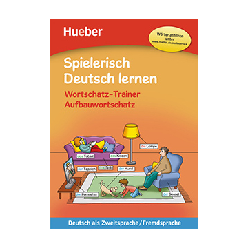 Spielerisch Deutsch lernen — Aufbauwortschatz neu