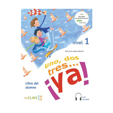 Uno, dos, tres Ya! nivel 1 -Libro del alumno