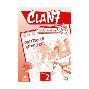 Clan 7 Con ¡Hola, Amigos! Nivel 2 - Cuaderno De Actividades