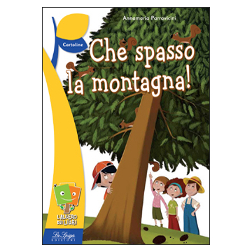 Che spasso la montagna!