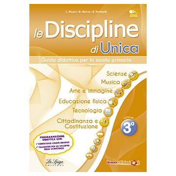 Le Discipline di Unica - Scienze, musica, arte e immagine, educazione fisica, tecnologia, cittadinanza e Costituzione 3