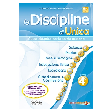 Le Discipline di Unica - Scienze, musica, arte e immagine, educazione fisica, tecnologia, cittadinanza e Costituzione 4