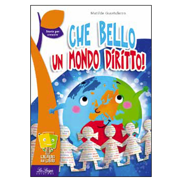 Che bello un mondo diritto!
