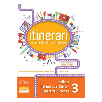Itinerari per una Didattica inclusiva ITA-MATE-STORIA-GEO-SCIENZE 3