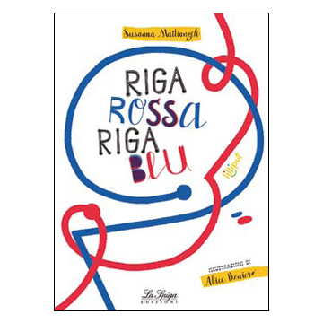 Riga Rossa, Riga Blu