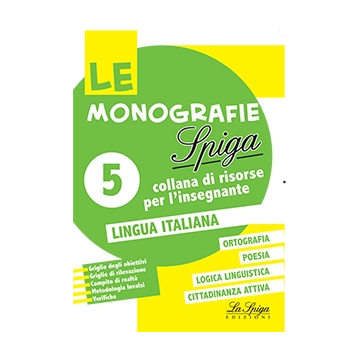 Le Monografie - Lingua Italiana - classe 5