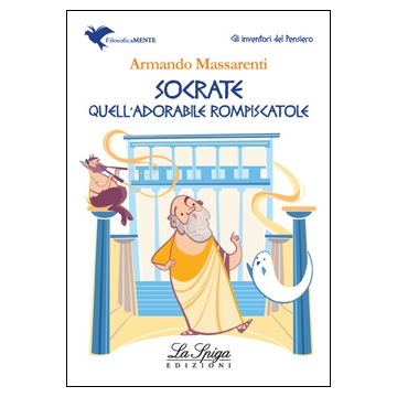 Socrate quell'adorabile rompiscatole