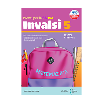 Pronti per la Prova INVALSI 5 - Matematica - Edizione 2024