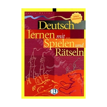 Deutsch lernen...mit spielen und rotseln - untere mittelstufe