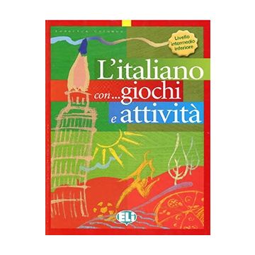 L'italiano con... giochi e attivit&agrave; - livello intermedio inferiore