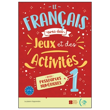Le Français avec des jeux et des activities 1 (A1- A2)