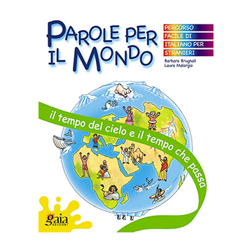 PAROLE PER IL MONDO - Il tempo del cielo e il tempo che passa