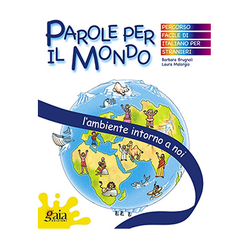PAROLE PER IL MONDO - L’ambiente intorno a noi