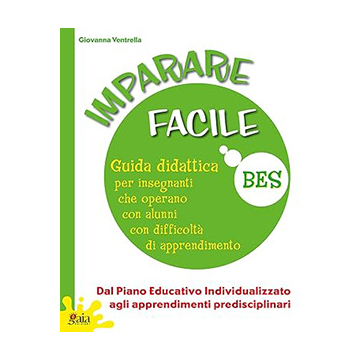 IMPARARE FACILE - Dal Piano Educativo Individualizzato agli apprendimenti