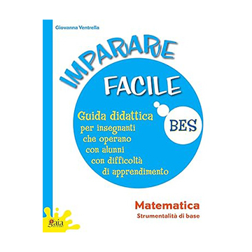 IMPARARE FACILE - MATEMATICA Strumentalità di base
