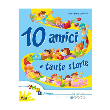 10 amici e tante storie - PER INIZIARE