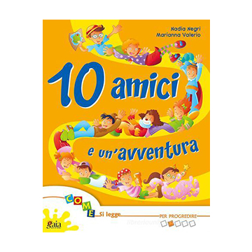 10 amici e tante storie - PER PROGREDIRE
