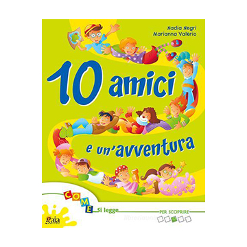 10 amici e tante storie - PER SCOPRIRE