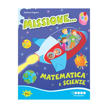 Missione... Matematica e Scienze PER INIZIARE