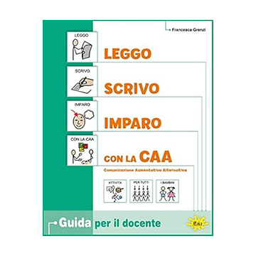 Leggo, scrivo, imparo con la CAA - Guida + Quaderno