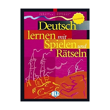 Deutsch lernen...mit spielen und rotseln - grundstufe