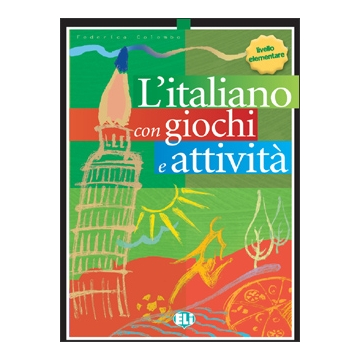 L'italiano con... giochi e attivit&agrave; - livello elementare