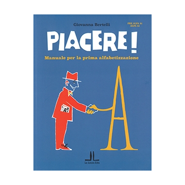 Piacere! Manuale per la prima alfabetizzazione (BLU)