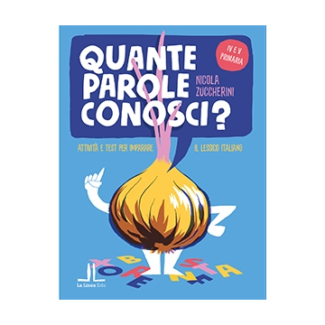 Quante parole conosci? Attivit&agrave; e test per imparare il lessico italiano