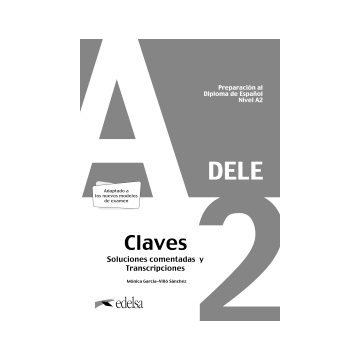 Preparacion al DELE A2. Soluciones comentadas y transcripciones