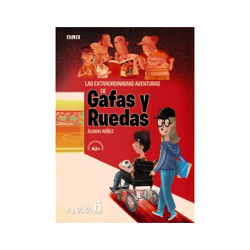 Las extraordinarias aventuras de Gafas y Ruedas