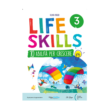 LIFE SKILLS 3^ - 10 Abilità per Crescere